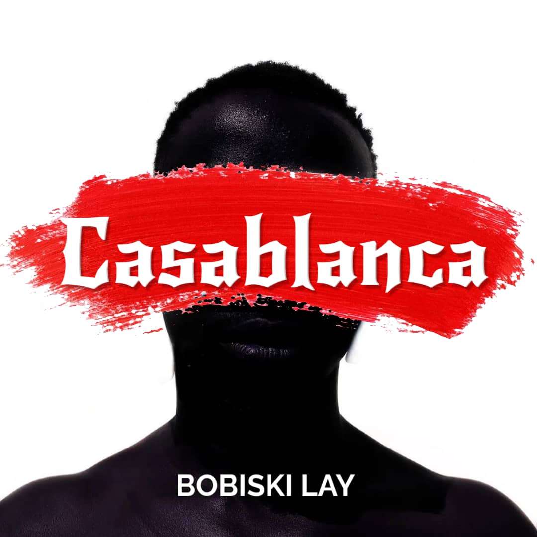 Bobiski Lay – Casablanca