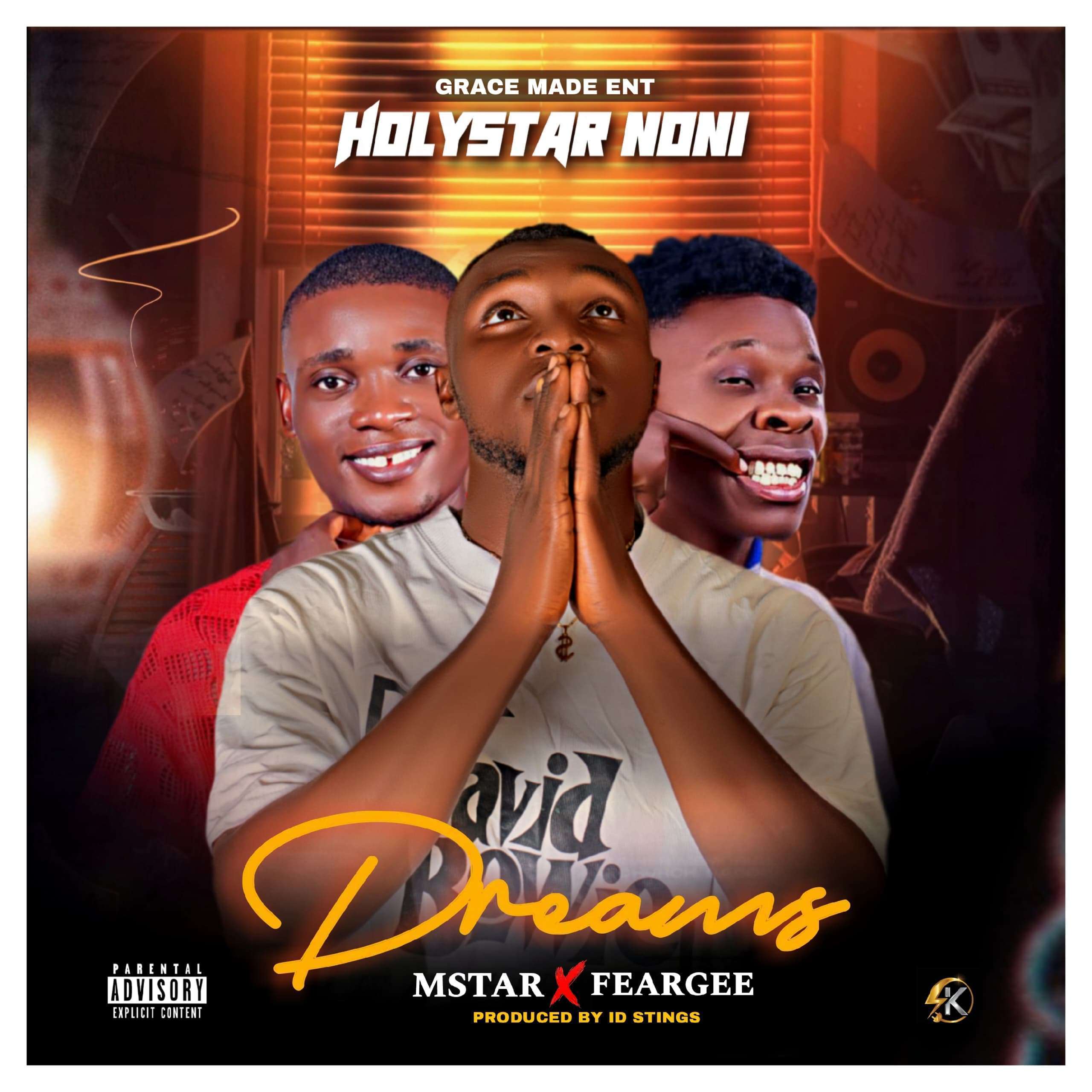 Mstar – Dreams ft. Holystar & Feargee