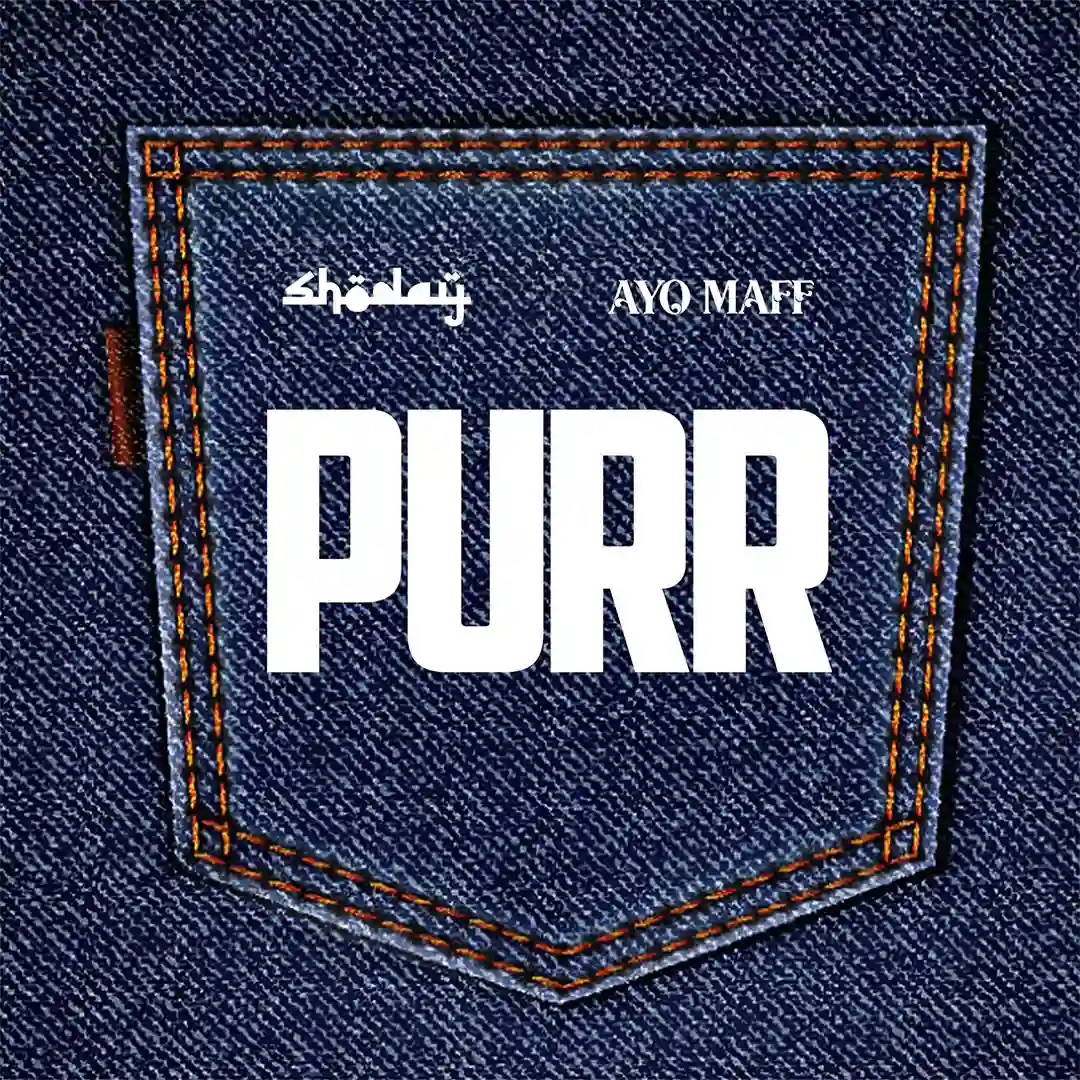 [Music] Shoday – Purr ft. Ayo Maff