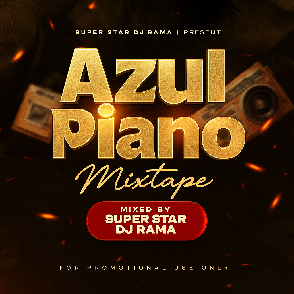 [Mixtape] Super Star Dj Rama – Azulpiano Mixtape