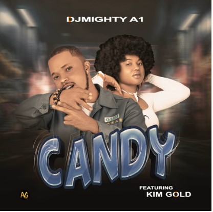Dj Mighty A1 ft. Kim Gold - Candy