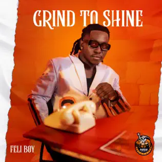 Feli Boy - Grind to Shine