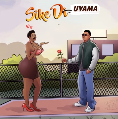 [Music] Uyama - Sike Di