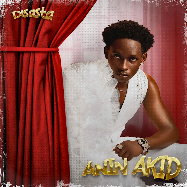 [Music] Disasta - Anin Akid