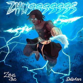 Zhus Jdo ft Solis4evr – Zhusssssss